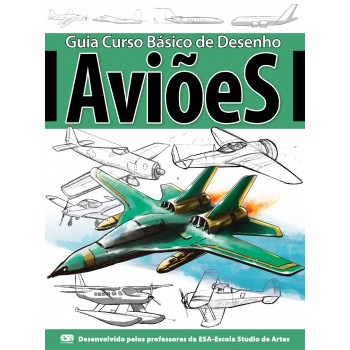 Guia Curso Básico De Desenho - Aviões