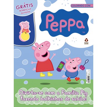 Colorindo Com Peppa: Diverta-se Com A Família Pig Fazendo Bolhinhas De Sabão!