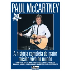 Te Contei - Grandes ídolos - Paul Mccartney: A História Completa Do Maior Músico Vivo Do Mundo