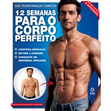 Guia Transformação Completa - 12 Semanas Para O Corpo Perfeito