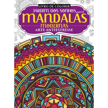 Livro Colorir Jardim Dos Sonhos Especial - Mandalas Modernas