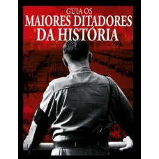 Os Maiores Ditadores Da História