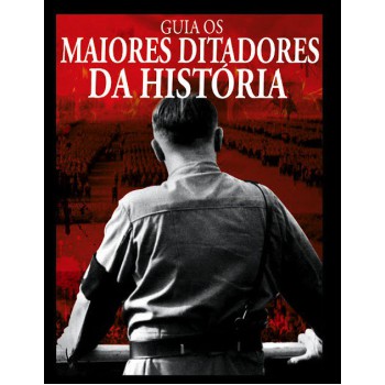 Os Maiores Ditadores Da História