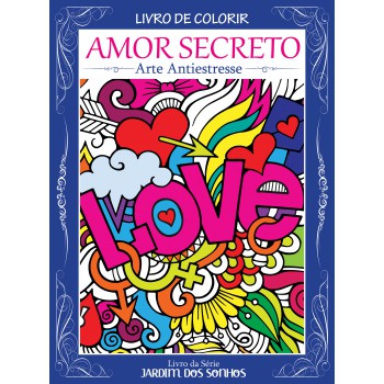 Livro De Colorir Arte Antiestresse - Amor Secreto