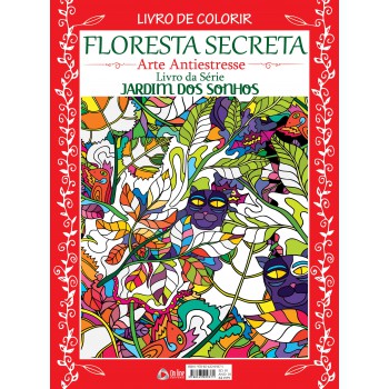 Livro Para Colorir - Floresta Secreta: Livro Da Série Jardim Dos Sonhos