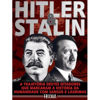 Grandes Ditadores Da História: Hitler X Stalin