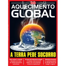 Guia Aquecimento Global: A Terra Pede Socorro