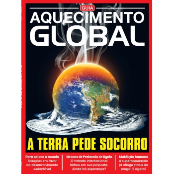 Guia Aquecimento Global: A Terra Pede Socorro