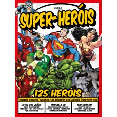 Guia Mundo Em Foco - Super-heróis - Vol. 3: 125 Heróis - Origens, Poderes, Inimigos E Os Segredos Dos Maiores ícones Das Hqs