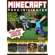 Guia Play Games - Extra - Minecraft Para Inciantes: Dicas Para Sobreviver Ao Nether E Ao Fim