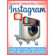 Guia Ganhe Dinheiro Com Instagram