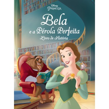 Disney Princesa - Bela E A Pérola Perfeita - Livro De História