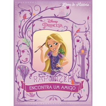 Disney Princesa - Rapunzel Encontra Um Amigo - Livro De História