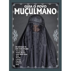 O Povo Muçulmano: Do Século Vi Ao Dias Atuais