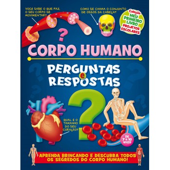 Coleção Primeiro Livro Projetos Escolares Corpo Humano