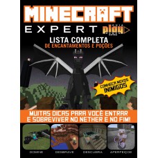 Guia Play Games - Extra - Minecraft Expert: Lista Completa De Encantamentos E Poções - Muitas Dicas Para Você Entrar E Sobreviver Ao Nether E No Fim!