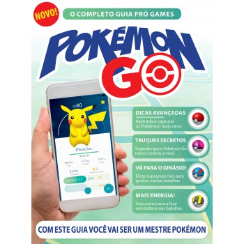 O Completo Guia Pró Games Pokémon Go 01