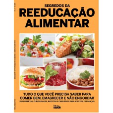 Guia Minha Saúde - Segredos Reeducação Alimentar - Vol. 13