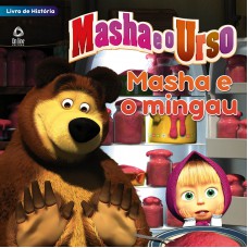 Masha E O Urso - Livro De História - Masha E O Mingau