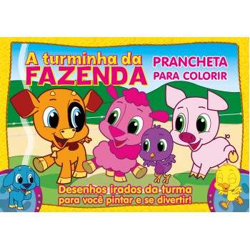 Turminha Da Fazenda - Prancheta Para Colorir