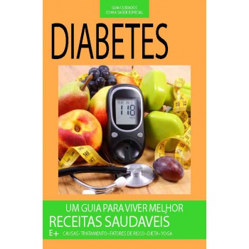 Guia Cuidados Com A Saúde - Especial - Diabetes