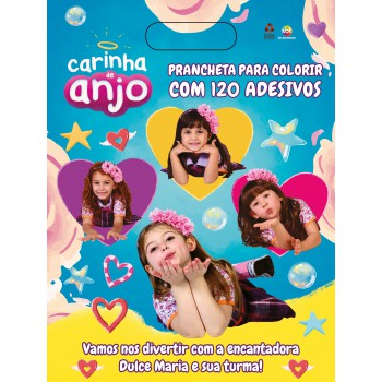 Carinha De Anjo - Prancheta Para Colorir Com 120 Adesivos: Vamos Nos Divertir Com A Encantadora Dulce Maria E Sua Turma!