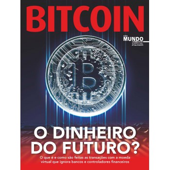 Bitcoin: O Dinheiro Do Futuro?