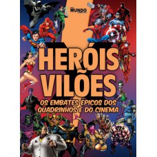 Guia Mundo Em Foco - Heróis E Vilões - Vol. 9: Os Embates épicos Dos Quadrinhos Do Cinema