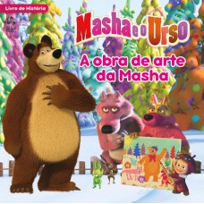 Masha E O Urso - Livro De História - A Obra De Arte Da Masha