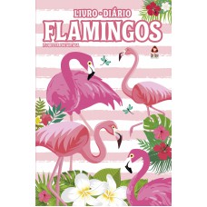 Floresta Encantada - Livro Diário - Flamingos