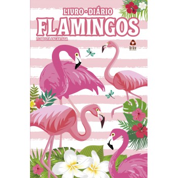 Floresta Encantada - Livro Diário - Flamingos