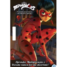 Ladybug - Prancheta Para Colorir Com Adesivos Especial: Aprender Multiplicação E Divisão Nunca Foi Tão Divertido!