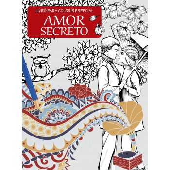 Livro Para Colorir - Especial - Amor Secreto: Livro Da Série Jardim Dos Sonhos