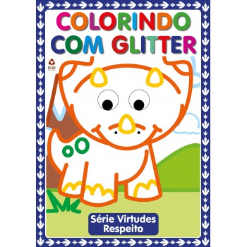 Colorindo Com Glitter - Respeito