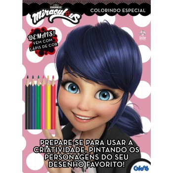 Ladybug - Colorindo Especial - Vol. 2: Prepare-se Para Usar A Criatividade, Pintando Os Personagens Do Seu Desenho Favorito!