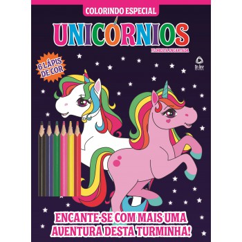 Floresta Encantada - Unicórnio Colorindo Especial - Encante-se Com Mais Uma Aventura Desta Turminha!