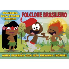 Folclore Brasileiro - Prancheta Para Colorir - Supersérie