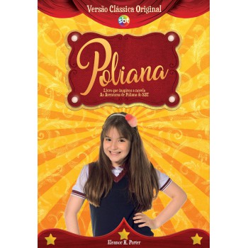 As Aventuras De Poliana - O Livro Que Inspirou A Novela As Aventuras De Poliana