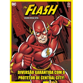 Flash - Colorir Oficial Extra - Diversão Garantida Com O Protetor De Central City!