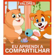 Aprendendo Valores - Eu Aprendi A Compartilhar