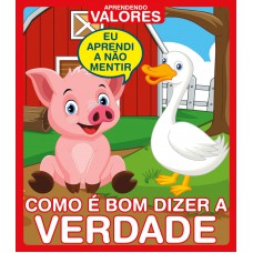 Aprendendo Valores - Como é Bom Dizer A Verdade