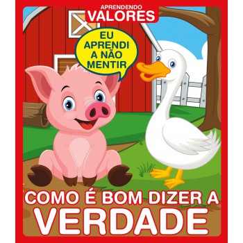 Aprendendo Valores - Como é Bom Dizer A Verdade