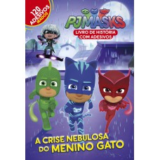 Pj Mask - Livro De História Com Adesivos: A Crise Nebulosa Do Menino Gato