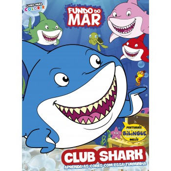 Livro Para Colorir - Fundo Do Mar - Vol.2: Club Shark