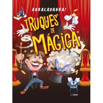 Abracadabra! Truques De Mágica