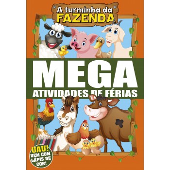 A Turminha Da Fazenda - Mega Atividades De Férias