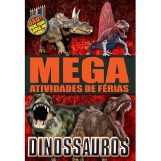 Dinossauros - Mega Atividades De Férias