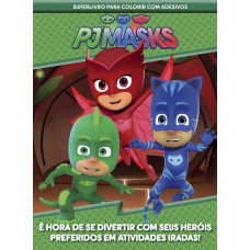 Pj Mask - Superlivro Para Colorir Com Adesivos: é Hora De Se Divertir Com Seus Heróis Preferidos Em Atividades Iradas!