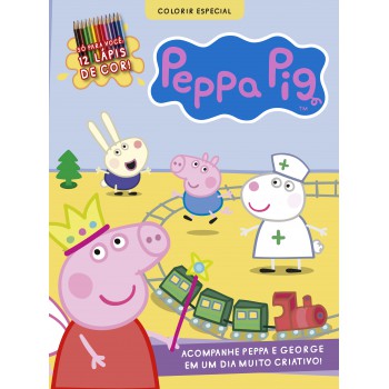 Peppa Pig - Colorir - Especial: Acompanhe Peppa E George Em Um Dia Muito Criativo!