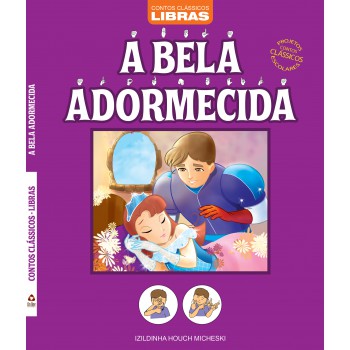 Contos Clássicos - Libras - Bela Adormecida - Projetos Contos Clássicos Escolares